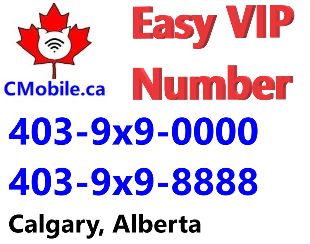 Dual VIP number 403-9X9-0000 and 403-9X9-8888 bundle from Calgary , Alberta